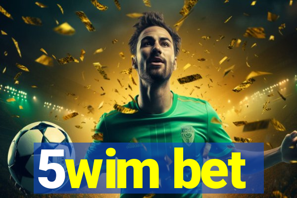 5wim bet